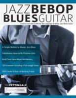 Jazz Bebop Blues Guitar: Creative Concepts to Master the Language of Bebop Jazz-Blues Guitar 1789330130 Book Cover