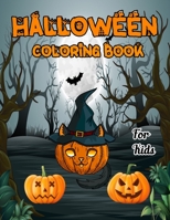 Halloween Coloring Book For Kids: 50 Halloween Designs Including Witches, Pumpkins, Ghosts, and More! B09CL18F3X Book Cover