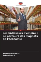 Les bâtisseurs d'empire: Le parcours des magnats de l'économie (French Edition) 6207001559 Book Cover