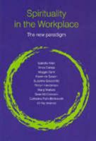 Spirituality in the Workplace - The New Paradigm 0975249479 Book Cover