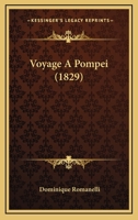 Voyage A Pompei (1829) 1165801183 Book Cover