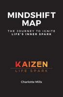 MindShift Map: The Journey to Ignite Life's Inner Spark 1974297918 Book Cover