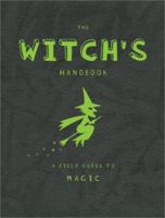 The Witch's Handbook: A Field Guide to Magic 0843149175 Book Cover
