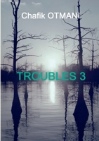 Troubles Vol. 3 2322237647 Book Cover