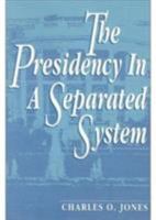 The Presidency in a Separated System 0815747098 Book Cover