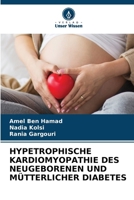 Hypetrophische Kardiomyopathie Des Neugeborenen Und Mütterlicher Diabetes (German Edition) 6208090318 Book Cover