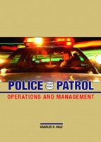 Police Patrol: Operations and Management (2nd Edition)