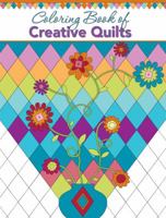 Coloring Book of Creative Quilts 1935726803 Book Cover