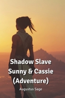 Shadow Slave Sunny & Cassie (Adventure) B0DPD3QCGL Book Cover