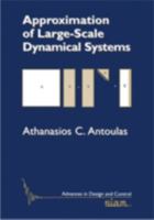 Approximation of Large-Scale Dynamical Systems (Advances in Design and Control) (Advances in Design and Control) 0898715296 Book Cover