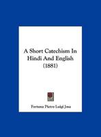 A Short Catechism In Hindi And English... 1271460718 Book Cover