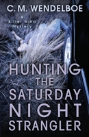 Hunting the Saturday Night Strangler 1645990192 Book Cover