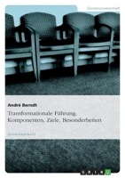 Transformationale F�hrung. Komponenten, Ziele, Besonderheiten 3638739694 Book Cover