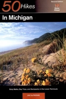 50 Hikes in Michigan: The Best Walks, Hikes, and Backpacks in the Lower Peninsula 0881504556 Book Cover
