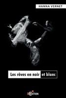 Les rêves en noir et blanc (Graines d'écrivains) (French Edition) 2368451145 Book Cover