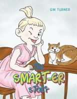 The Smart-Er Story 1479775878 Book Cover