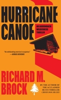 Hurricane Canoe: An Adirondack Wilderness Thriller B0C8Y1F9LS Book Cover