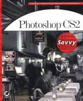 Photoshop CS2 Savvy 0782144268 Book Cover