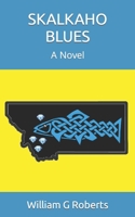 SKALKAHO BLUES: A Novel B095MQV7HG Book Cover