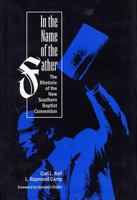 Name of the Father: New Southern Baptist Convention 0809324121 Book Cover