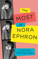 The Most of Nora Ephron: Revised Edition 034580693X Book Cover