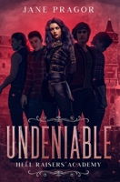 Undeniable: Hell Raisers Academy B0915M7PJT Book Cover