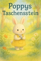 Poppys Taschen-Kiesel: Eine herzerwärmende Gutenachtgeschichte über Freundschaft, Teilen und kleine Schätze B0FT3VBG9Y Book Cover