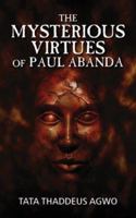 The Mysterious Virtues of Paul Abanda 158982170X Book Cover