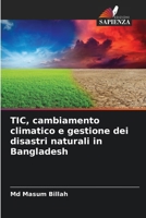 TIC, cambiamento climatico e gestione dei disastri naturali in Bangladesh (Italian Edition) 6208103452 Book Cover
