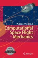 Computational Space Flight Mechanics 3642432115 Book Cover