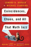 Coincidences, Chaos, and All That Math Jazz: Making Light of Weighty Ideas 0393329313 Book Cover