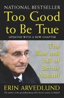 Too Good to Be True: The Rise and Fall of Bernie Madoff 0141045469 Book Cover