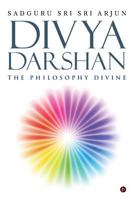 Divya Darshan: The Philosophy Divine 1947586386 Book Cover