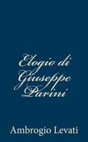 Elogio di Giuseppe Parini 1481013629 Book Cover