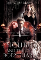 The Incubus and The Bodyguard: A Witch Queen Novella (The Witch Queen) 1912834529 Book Cover