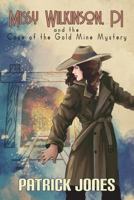 Missy Wilkinson, PI and the Case of the Gold Mine Mystery 1722644346 Book Cover