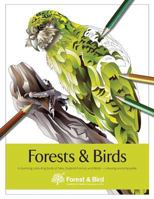 Forests and Birds: A Stunning Colouring Book of New Zealand Forests and Birds 1544711379 Book Cover