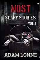 MOST SCARY STORIES VOL.1: INSTERESTING, SCARY, HORROR, AND TERRIFYING STORIES NOT TO READ DURING NIGHT… B08DDDML89 Book Cover