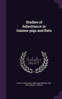 Studies Of Inheritance In Guinea-pigs And Rats... 1177981521 Book Cover