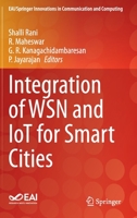 Integration of WSN and IoT for Smart Cities 3030385159 Book Cover