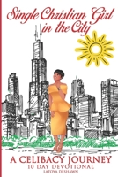 Single Christian Girl in the City - Celibacy Journey 1689552956 Book Cover