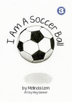 I Am A Soccer Ball 9980900083 Book Cover