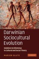 Darwinian Sociocultural Evolution: Solutions to Dilemmas in Cultural and Social Theory by Blute, Marion published by Cambridge University Press (2010) 0521745950 Book Cover