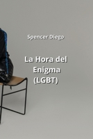 La Hora del Enigma (LGBT) (Spanish Edition) B0CN4VQ2DN Book Cover