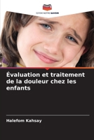 Évaluation et traitement de la douleur chez les enfants (French Edition) 6208137128 Book Cover