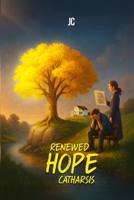 Renewed Hope, Catharsis B0FWH1V174 Book Cover