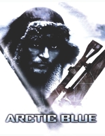 Arctic Blue B086FXCJ3L Book Cover