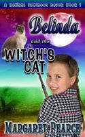 A Belinda Robinson Novel Book 1: Belinda and the Witch's Cat B09BC8KRZB Book Cover