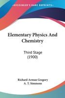 Elementary Physics And Chemistry: Third Stage 1164630725 Book Cover