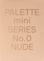 Palette Mini 00: Nude: New Skin Tone Graphics 9887566519 Book Cover